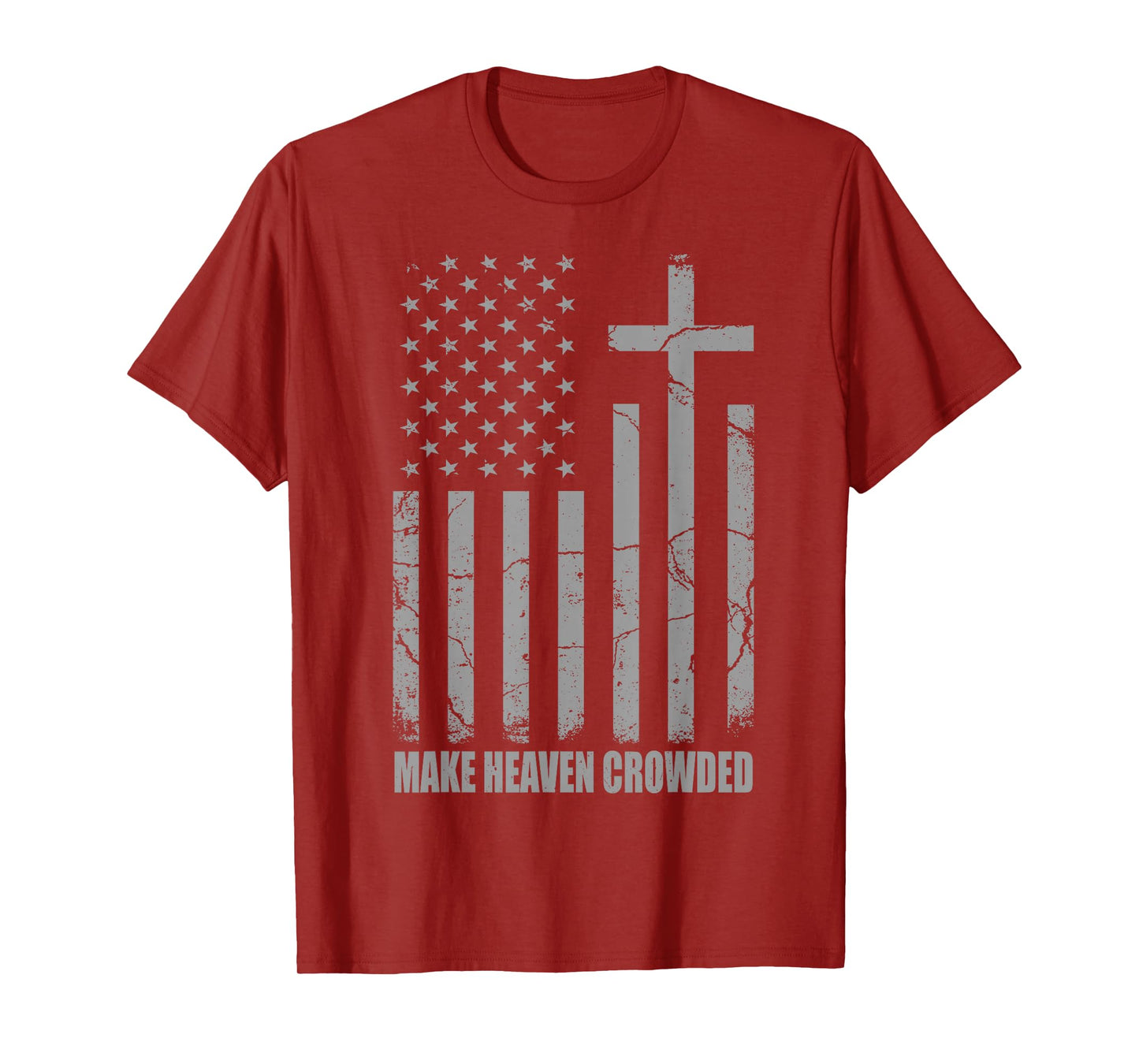 Make Heaven Crowded USA American Flag Patriotic Christian T-Shirt