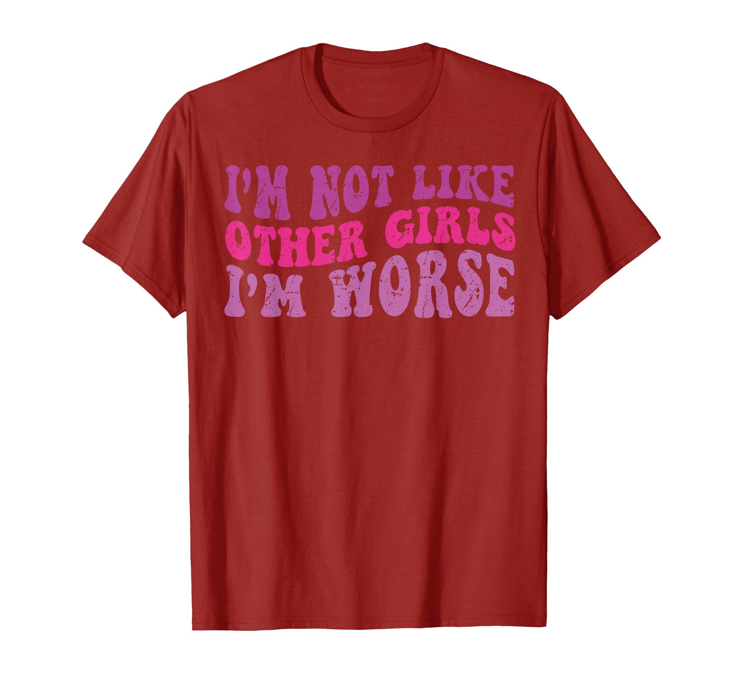 Funny Groovy I'm Not Like Other Girls I'm Worse T-Shirt