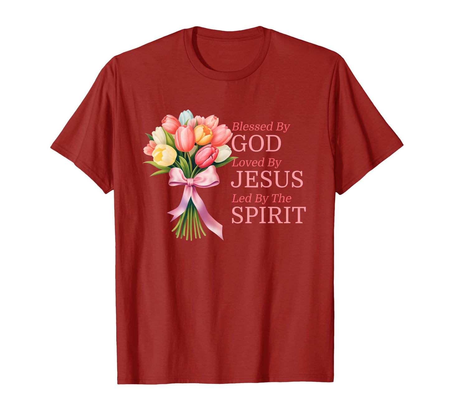 Blessed By God Loved By Jesus Tulip Flower Bouquet Christian T-Shirt