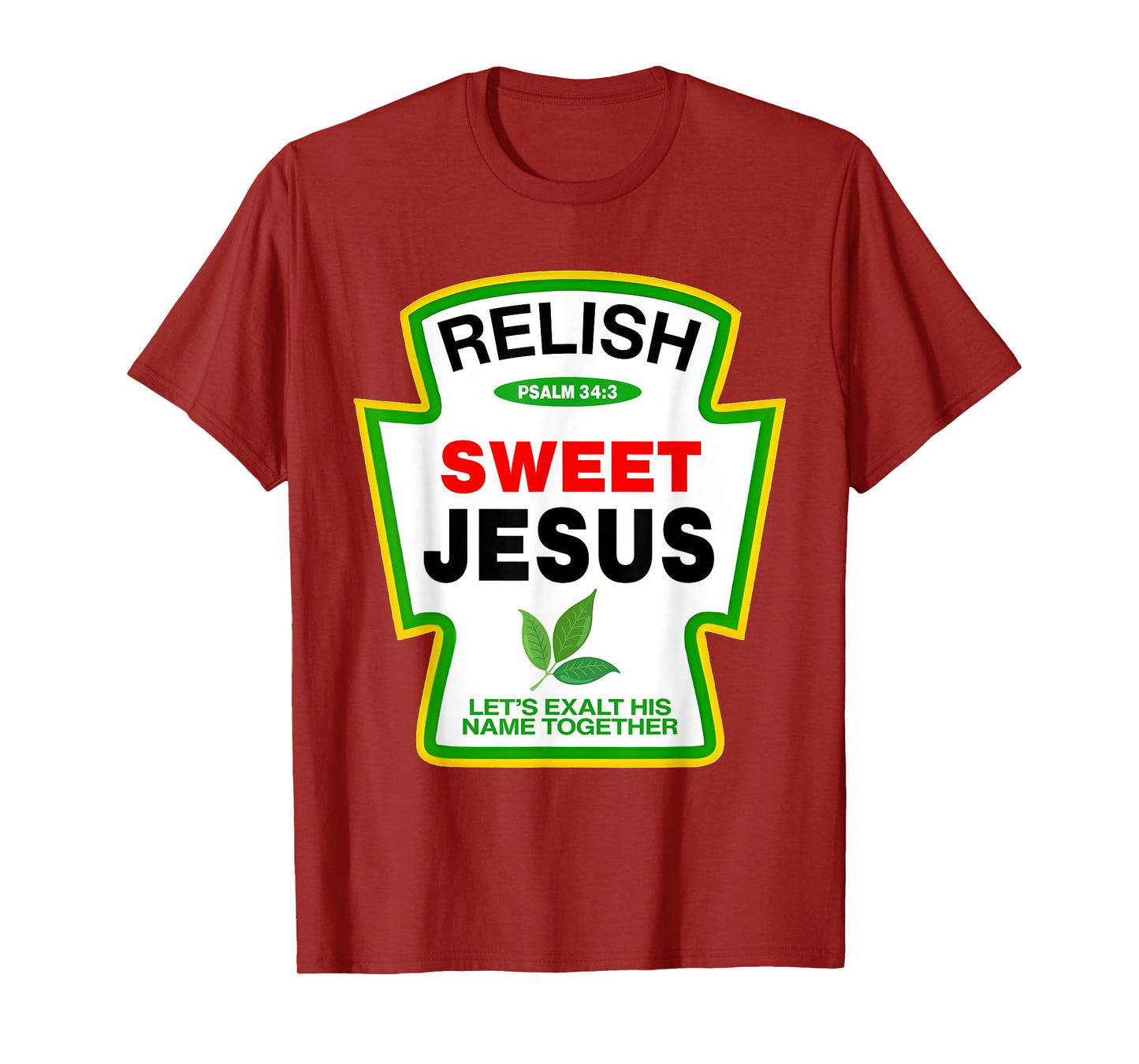 Relish Sweet Jesus Psalm 34:4 Condiment Christian Matching T-Shirt