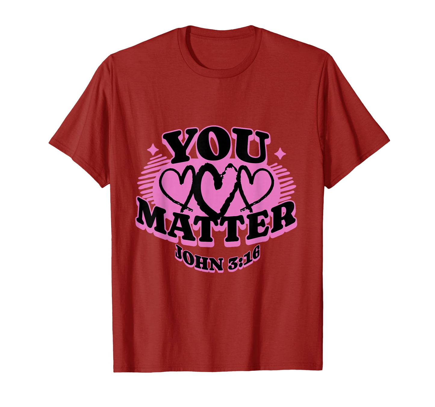 You Matter John 3 16 Bible Verse Christian Faith Quote T-Shirt