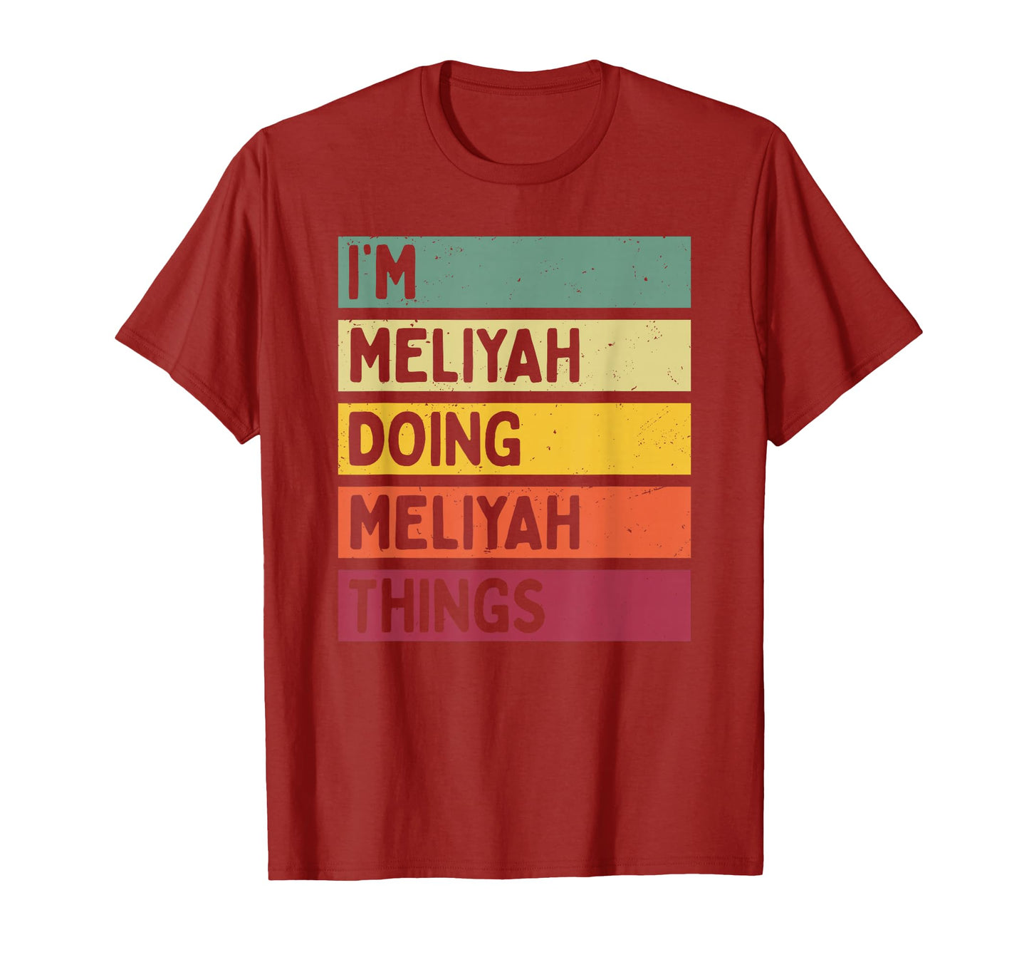 I'm Meliyah Doing Meliyah Things Funny Personalized Quote T-Shirt