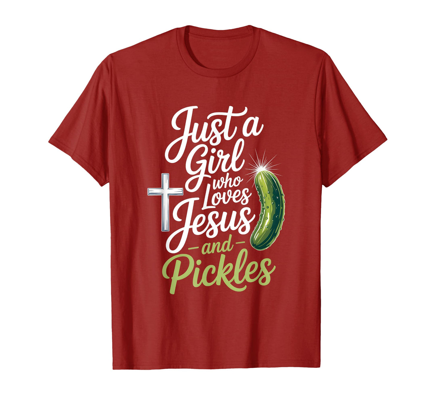 Just a Girl Who Loves Jesus and Pickles Funny Design T-Shirt