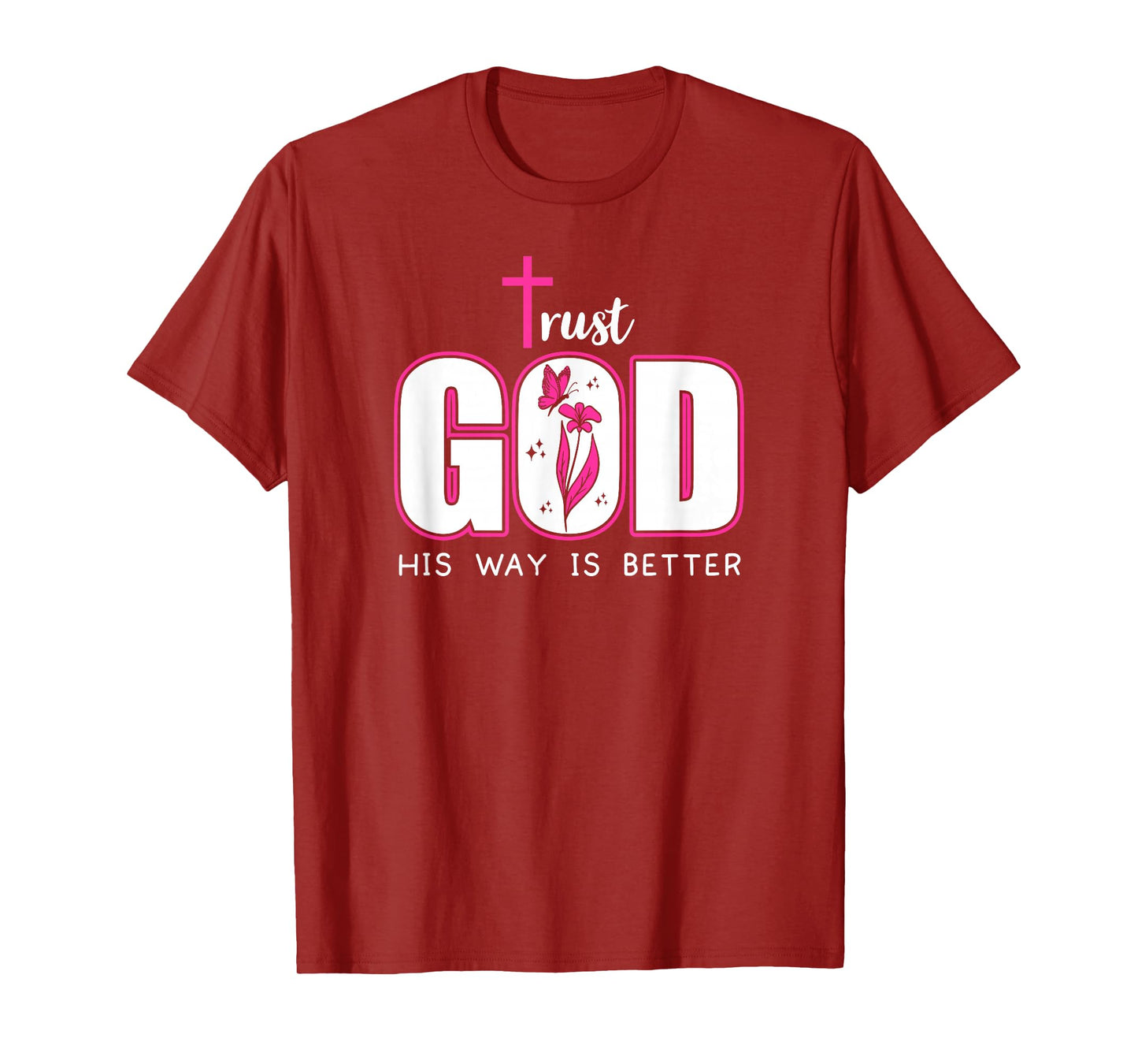 Trust God Plan His Way is Better Christian Faith Jesus Cross T-Shirt