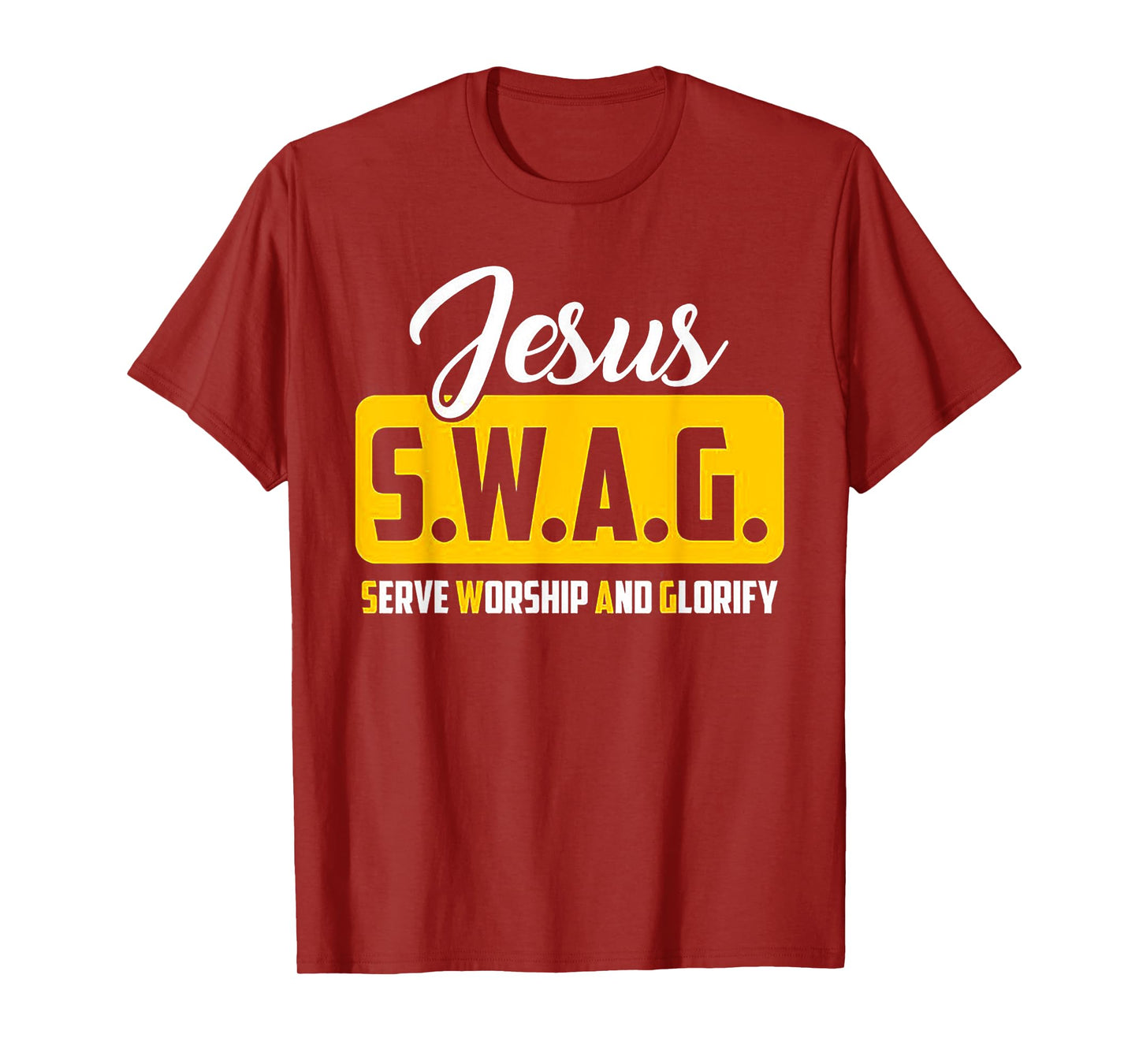 JESUS S.W.A.G Serve Worship And Glorify Christian Lover T-Shirt