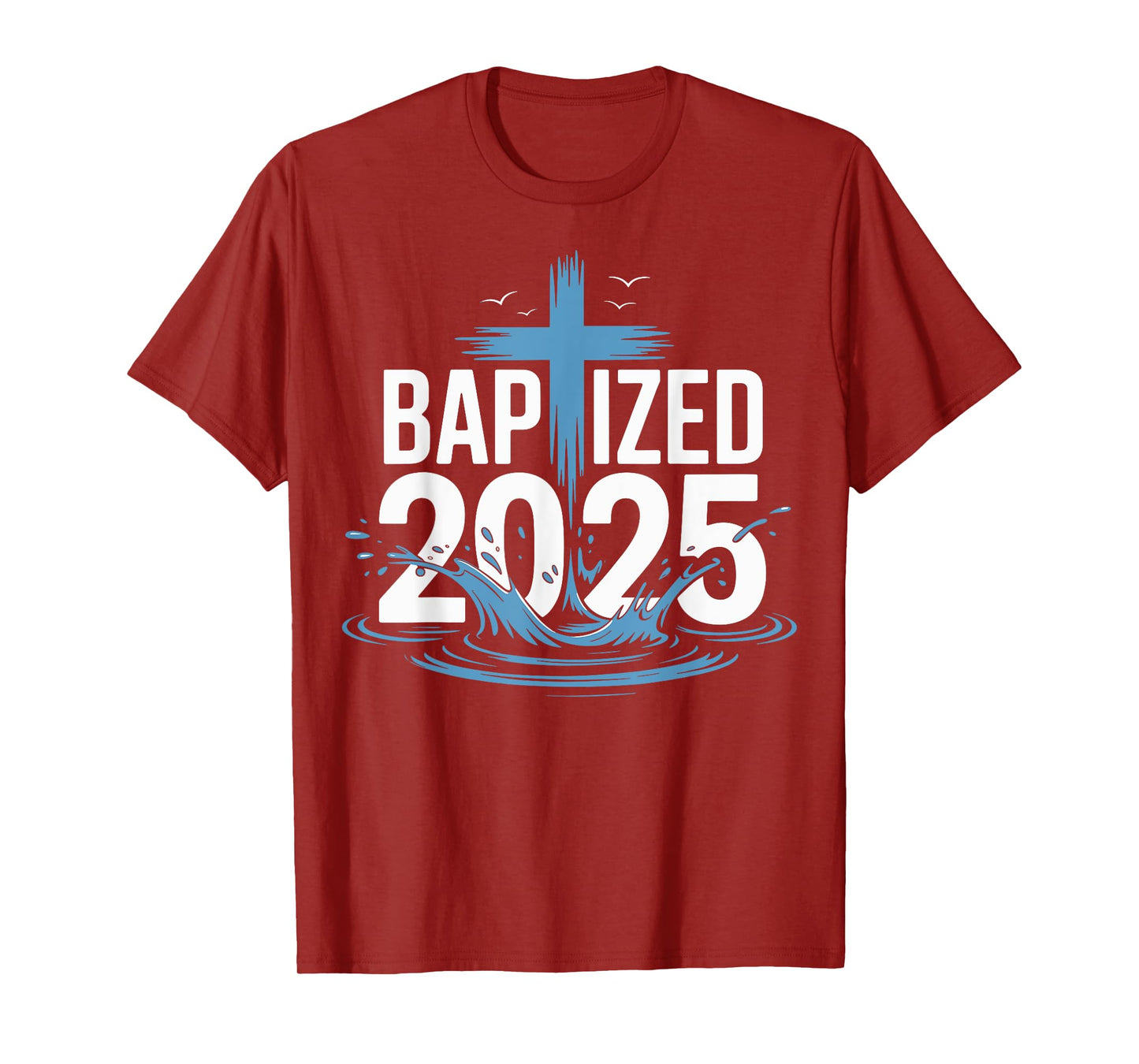 Baptized 2025 T-Shirt