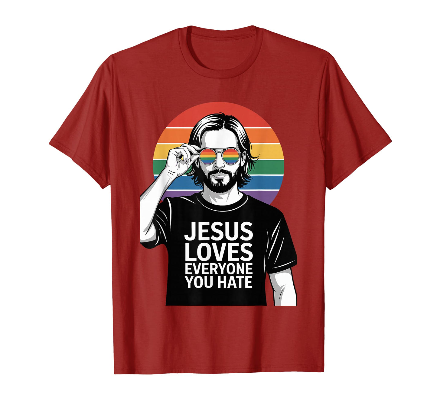 LGBTQ Jesus Loves Everyone You Hate Pride T-Shirt