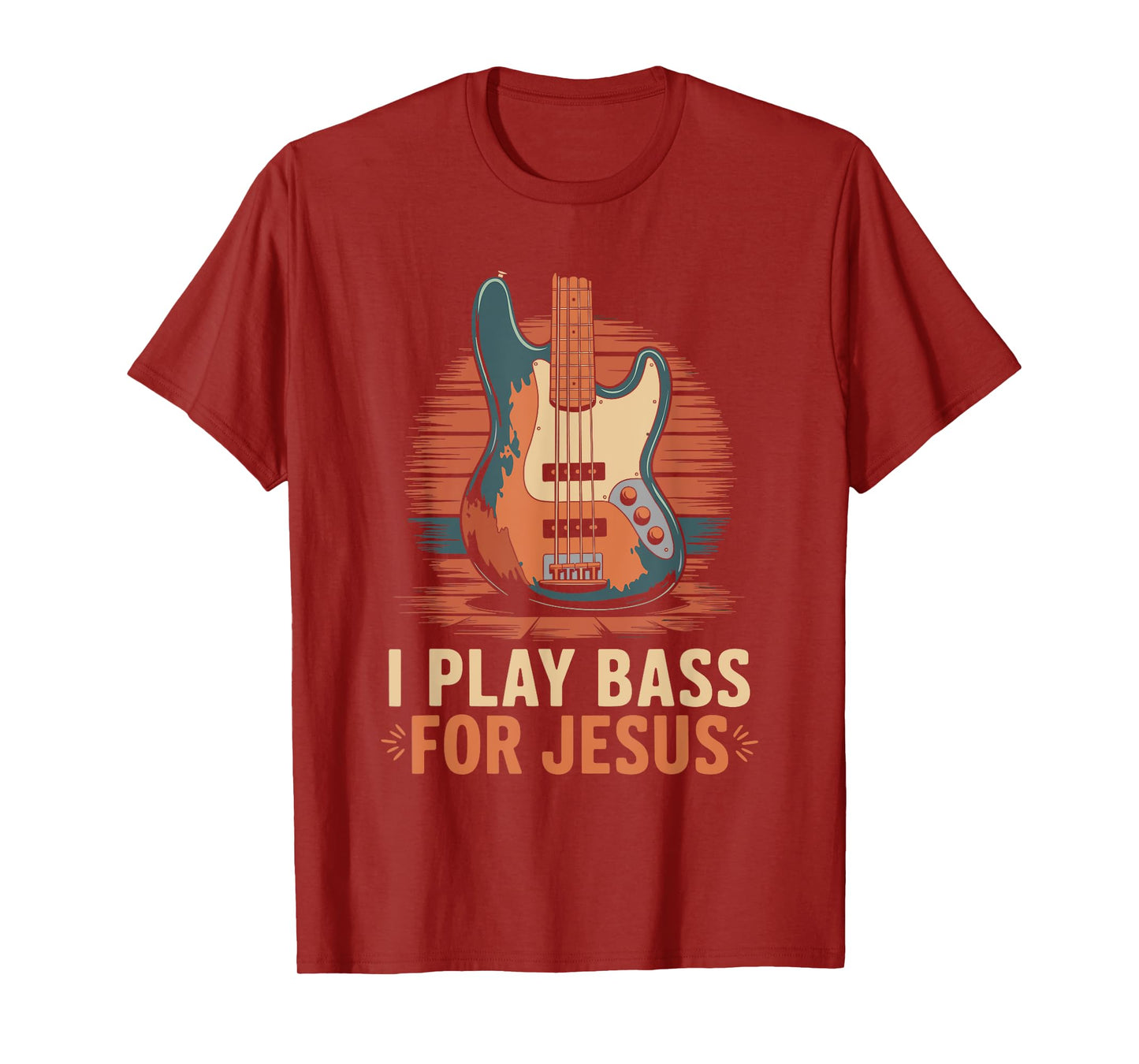 I Play Bass For Jesus, Christian Bassist and Bass Guitar T-Shirt