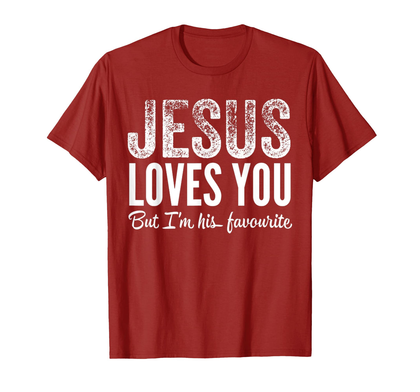 Funny Jesus Loves You, But I'm His Favorite Jesus Follower T-Shirt