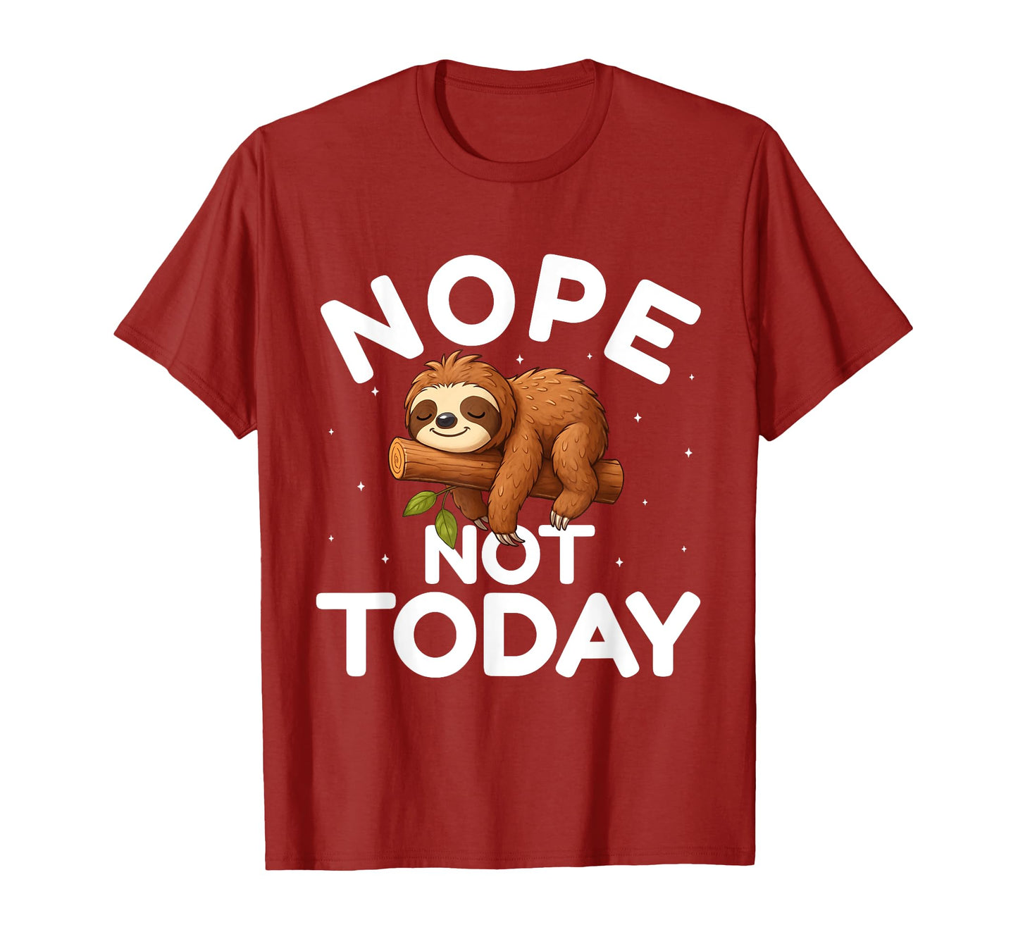 Nope Not Today - Funny Lazy Sloth Lover Men Women Kids T-Shirt