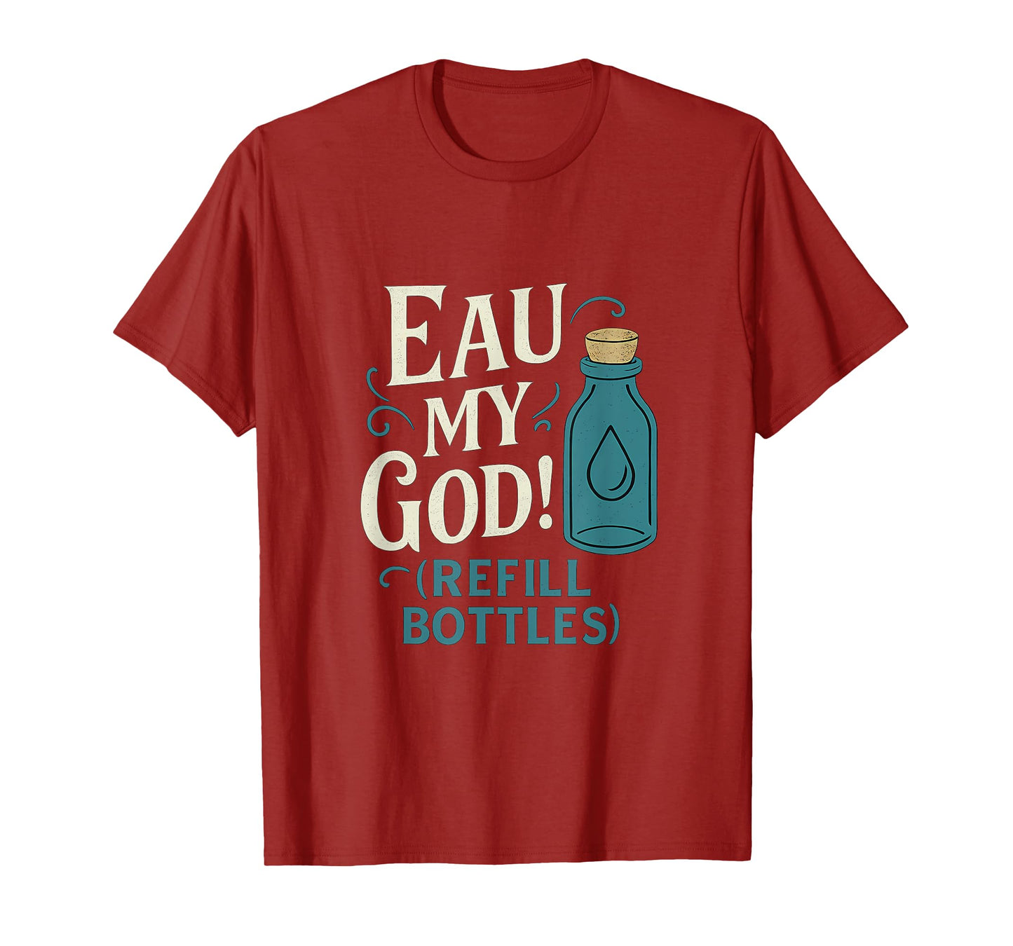 Eco Friendly Eau My God Refill Bottle Vintage Font T-Shirt