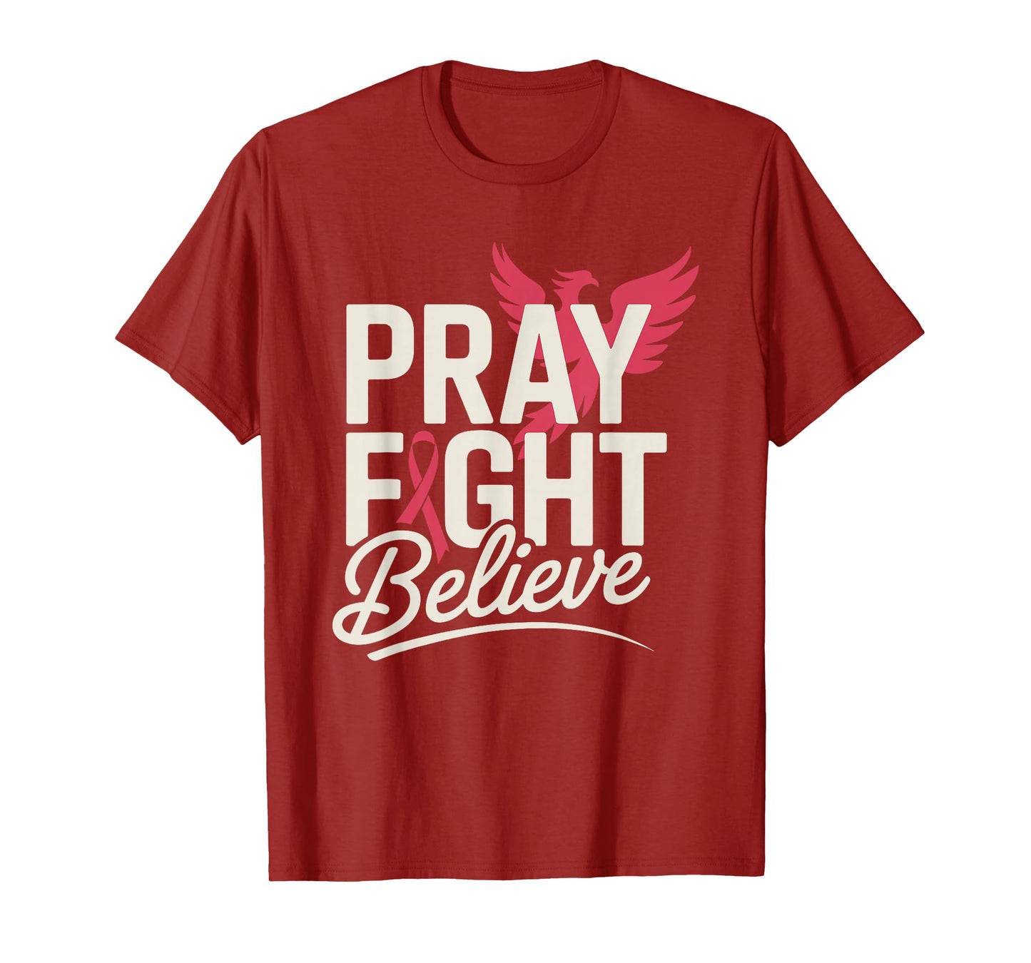 Pray Fight Believe Phoenix Ribbon Breast Cancer Awareness T-Shirt