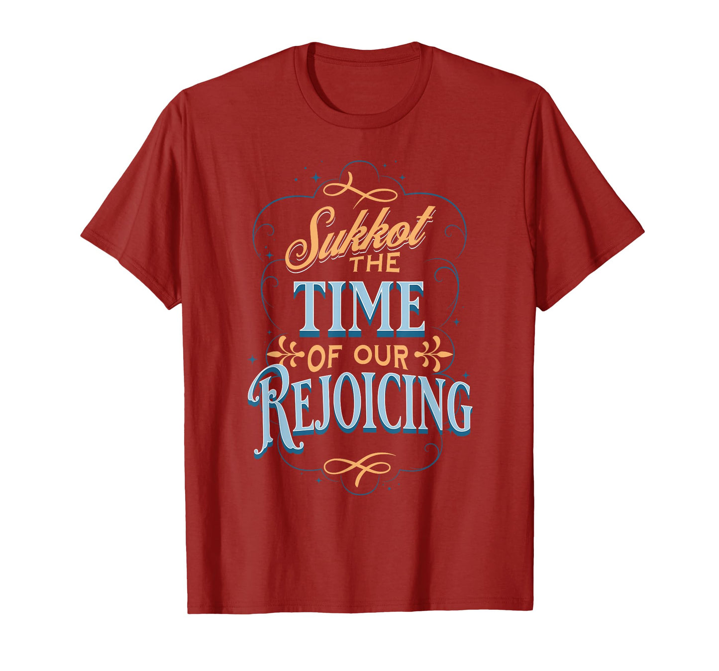 Sukkot the Time of Our Rejoicing T-Shirt
