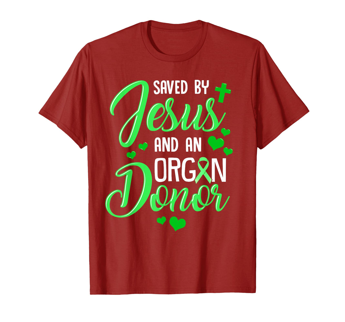 Saved By Jesus and an Organ Donor T-Shirt