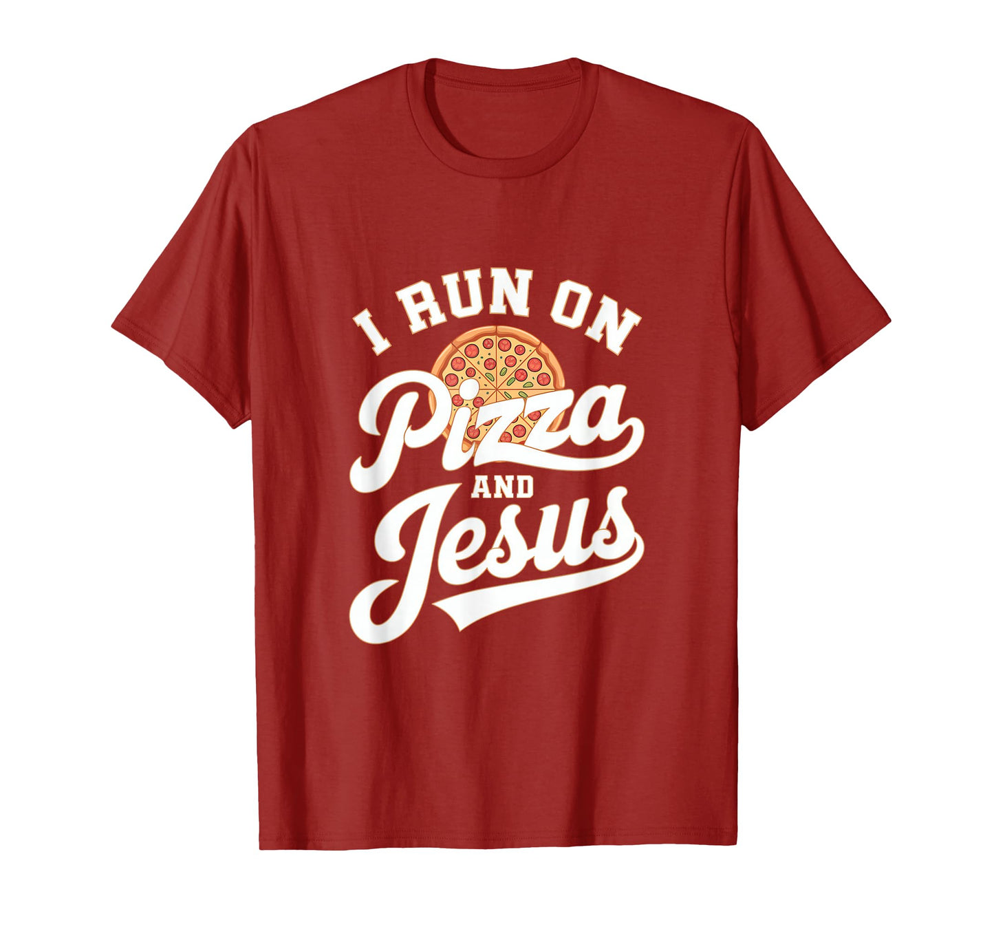 Funny Pizza Lover I Run on Pizza and Jesus T-Shirt