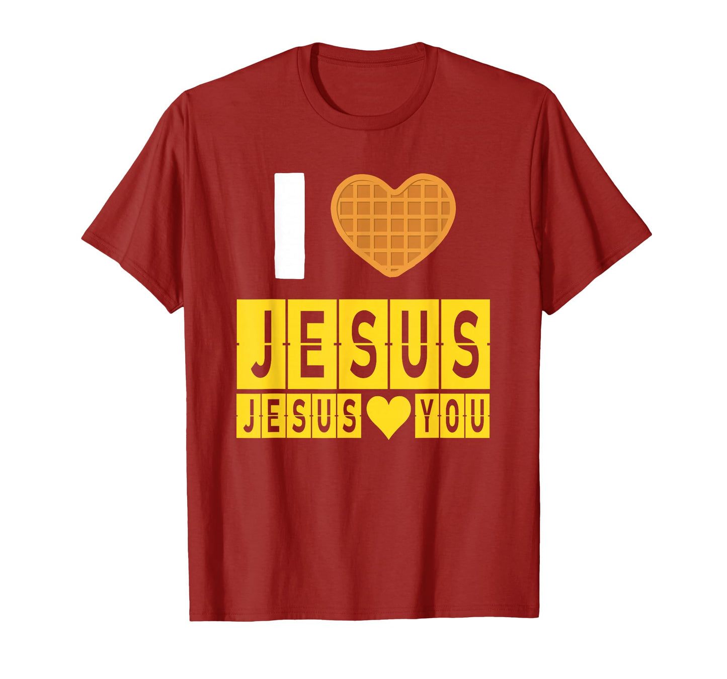I Love Jesus Waffle Heart Jesus Loves You Funny Breakfast T-Shirt