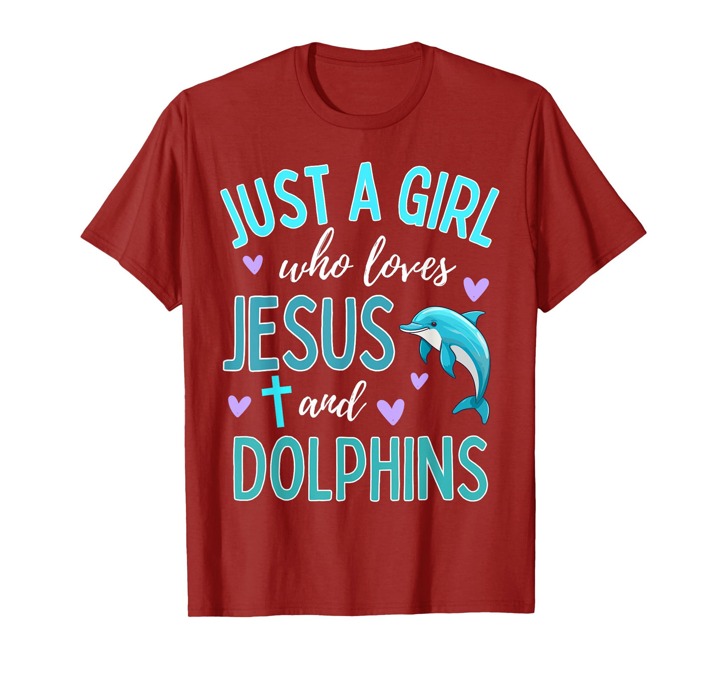 Just A Girl Who Loves Jesus and Dolphins Christian Cute T-Shirt