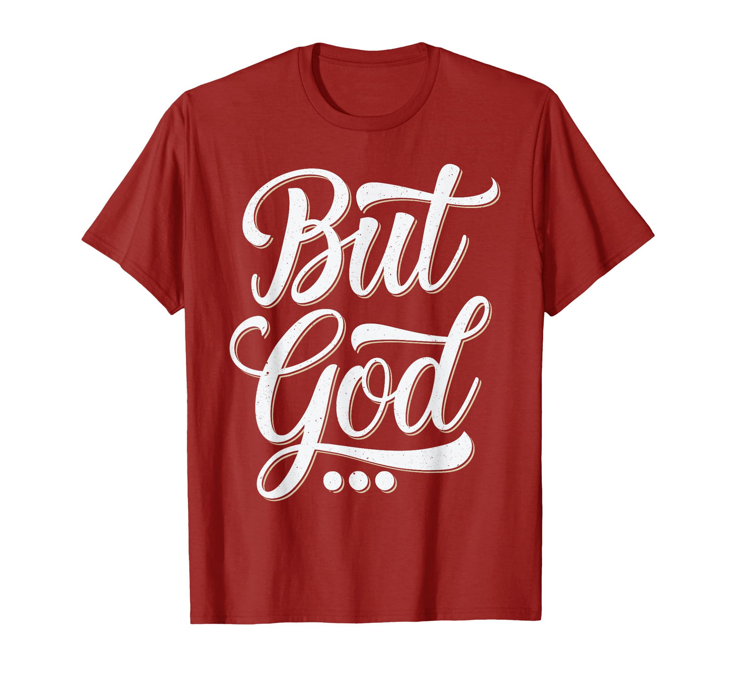 But God Christian Faith John 3 16 Ephesians 2 T-Shirt