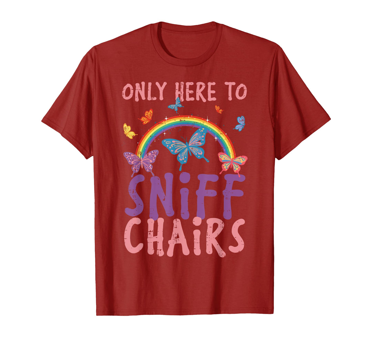Inappropriate Here To Sniff Chair Funny Humor Joke Men Women T-Shirt