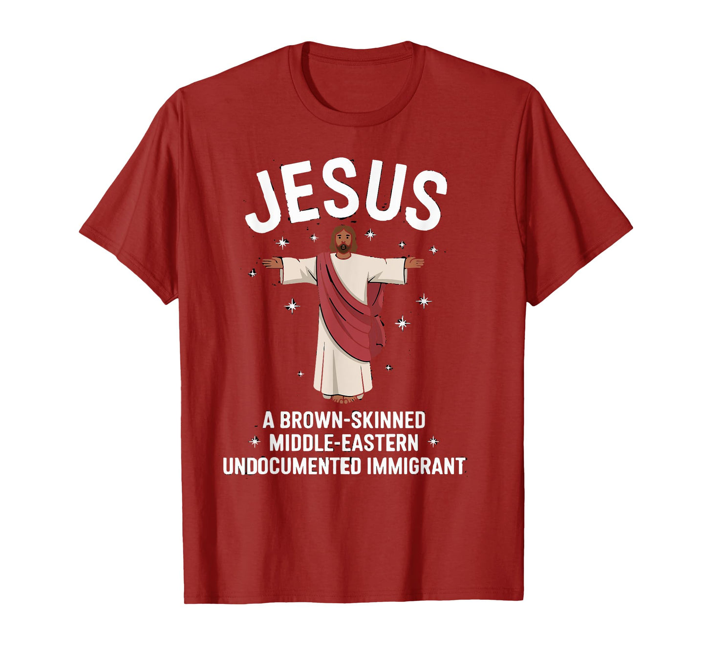 Jesus Brown-Skinned Middle-Eastern Undocumented Immigrant T-Shirt