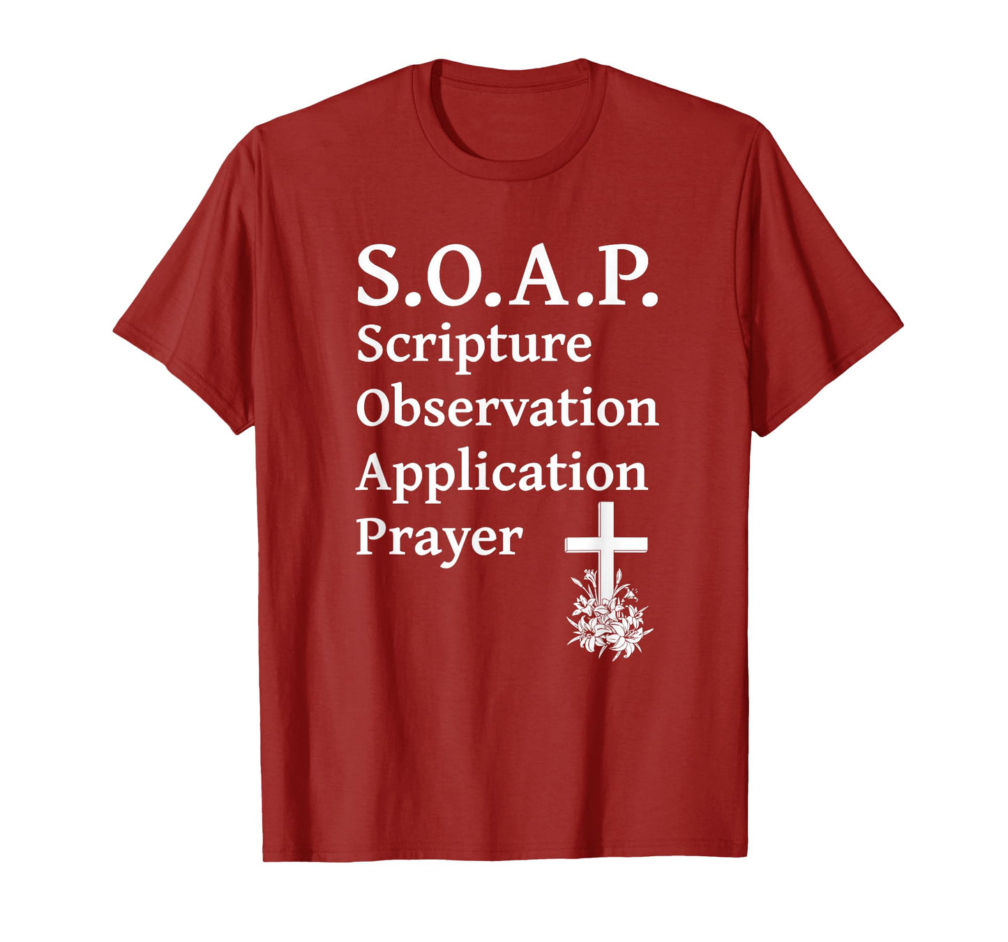 Christian SOAP Scripture Observation Application Prayer Love T-Shirt