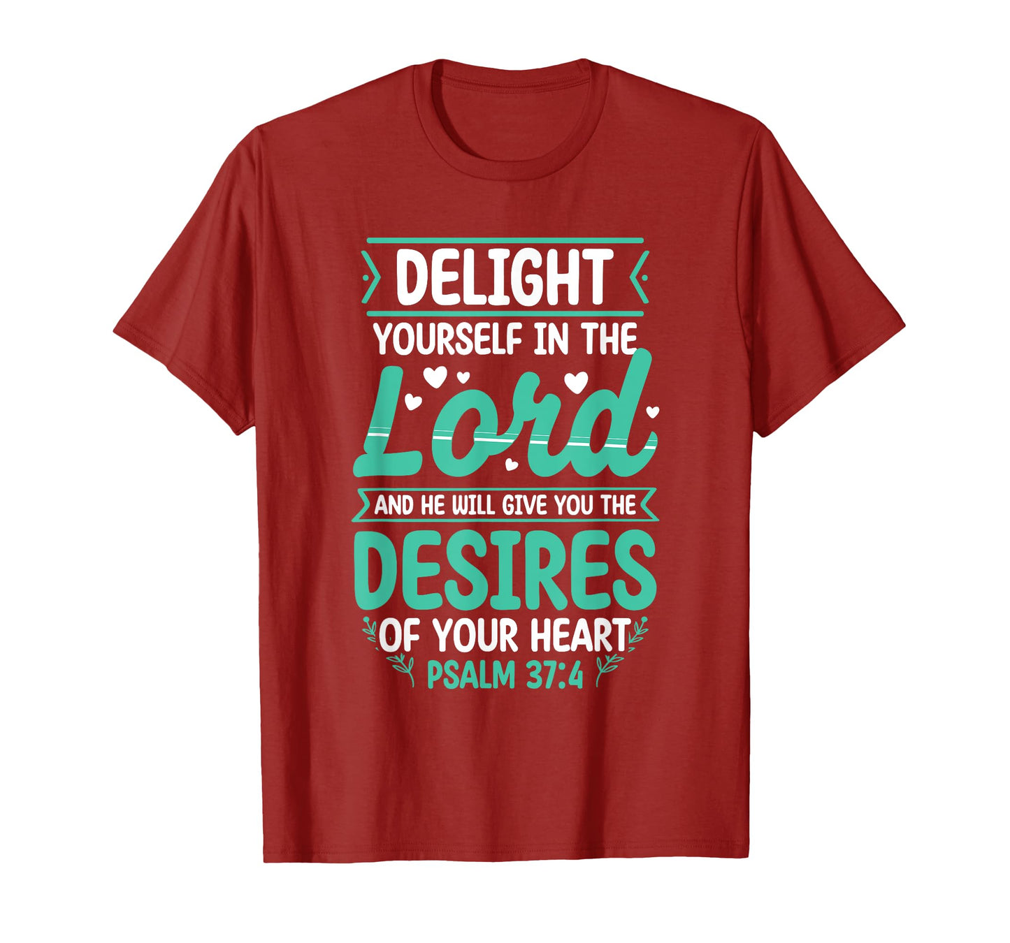 Delight Yourself In The Lord Christian Bible Verse Jesus T-Shirt