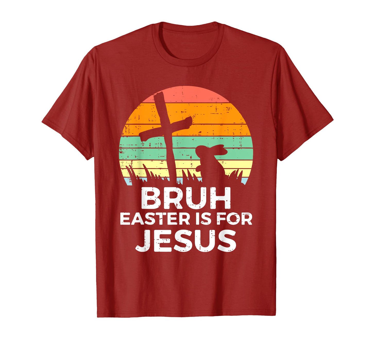 Bruh Easter Is For Jesus Bunny Rabbit Religious Christian T-Shirt