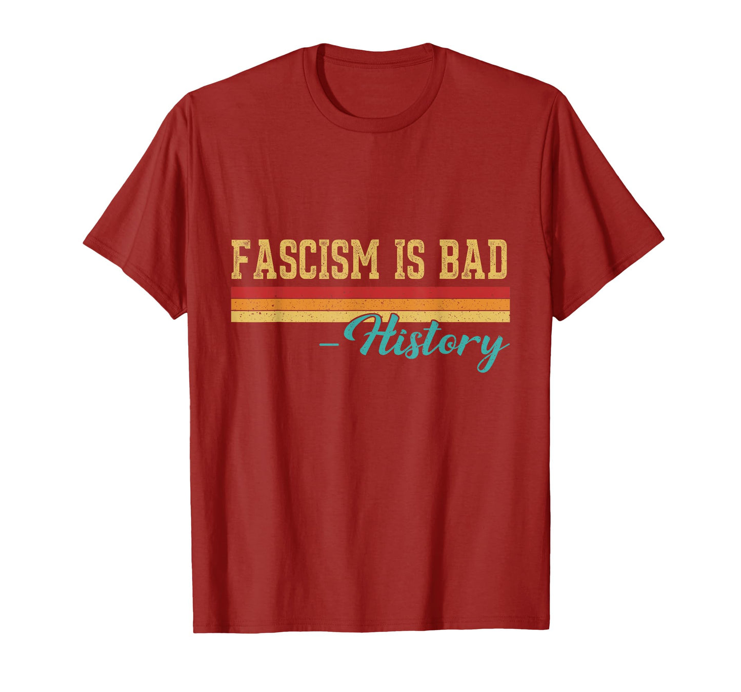 Fascism is Bad Quote A Sarcastic History Lesson Retro T-Shirt