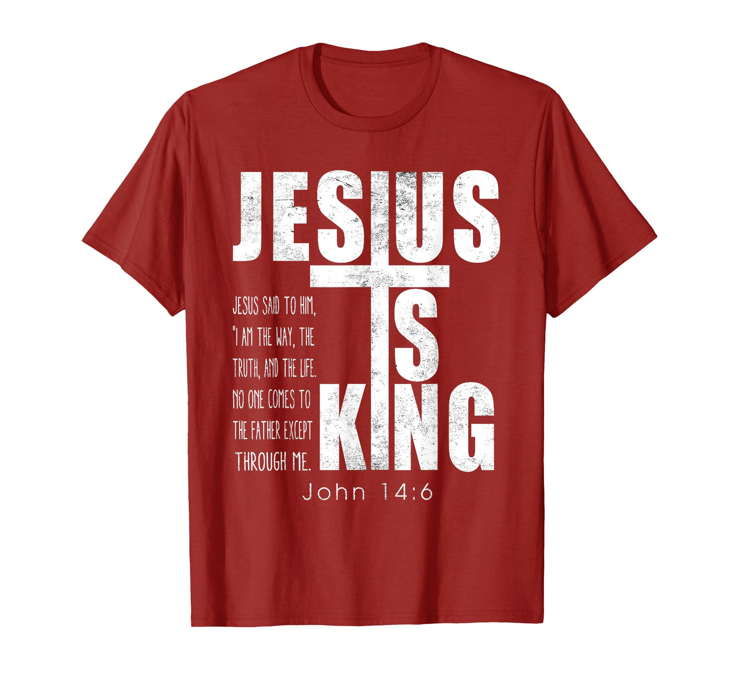 Jesus Is King. Jesus Said To Him, I Am The Way Bible Verse T-Shirt