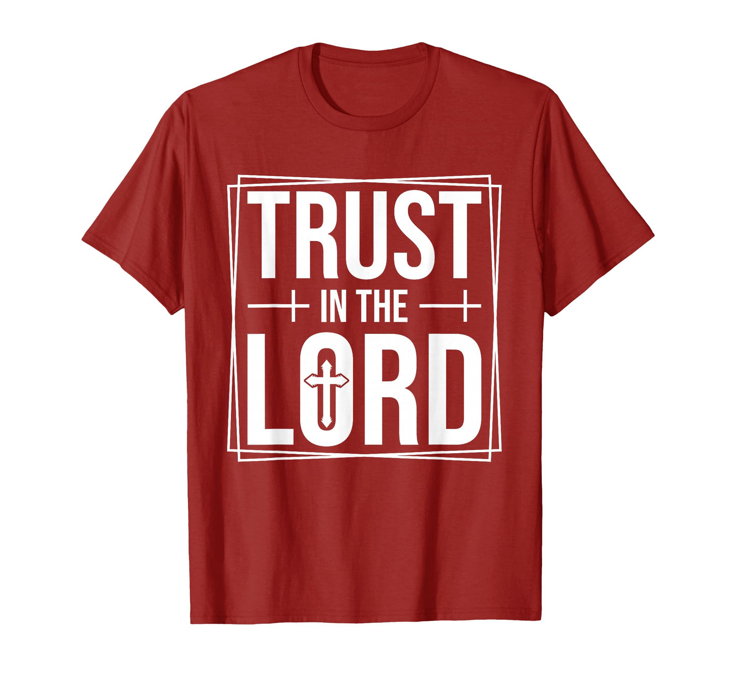 Trust in The Lord - Christian Faith Bible Verse Religious T-Shirt