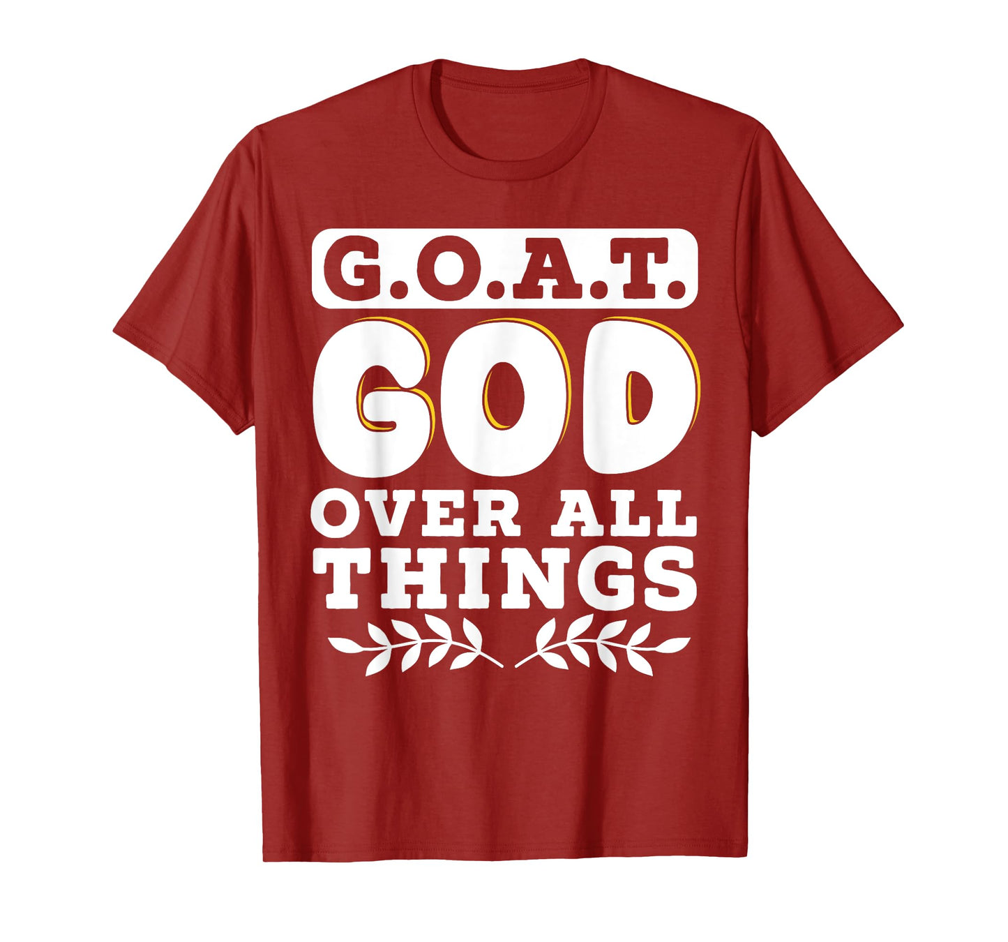 G.O.A.T. God Over All Things T-Shirt