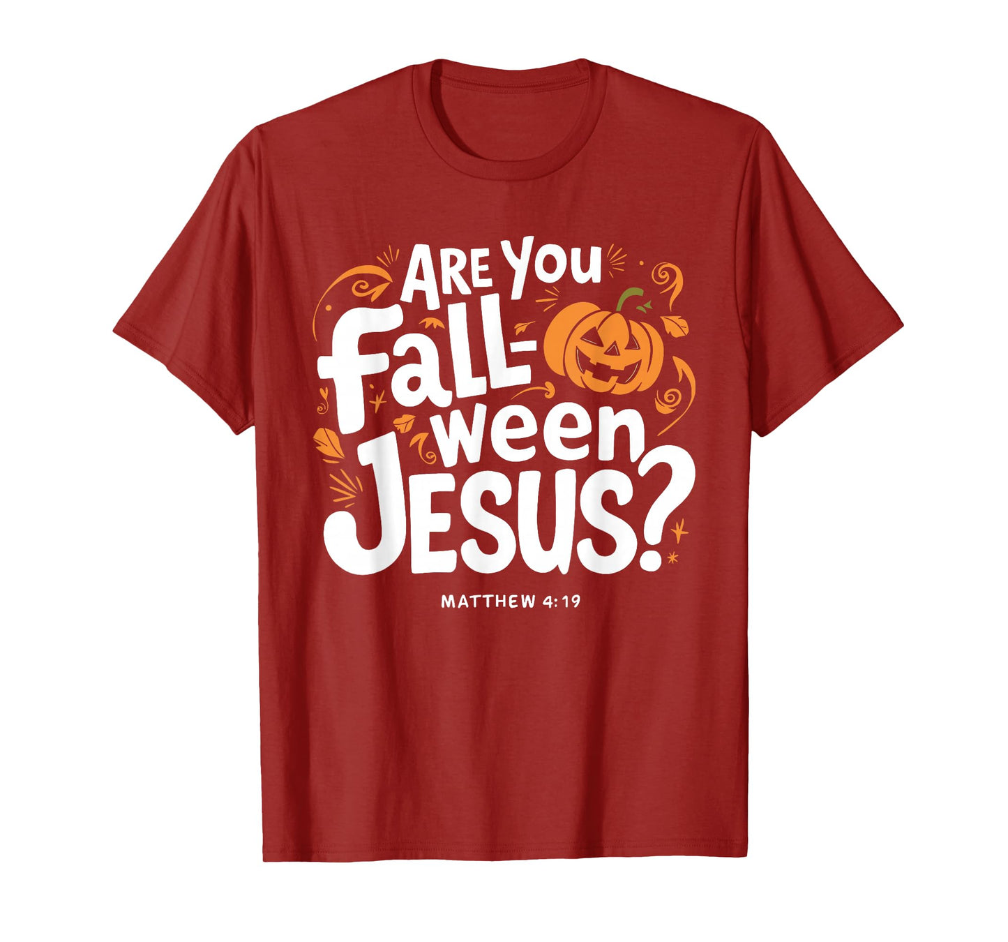Retro Fall Religious Bible Matthew are You Fall-O-Ween Jesus T-Shirt