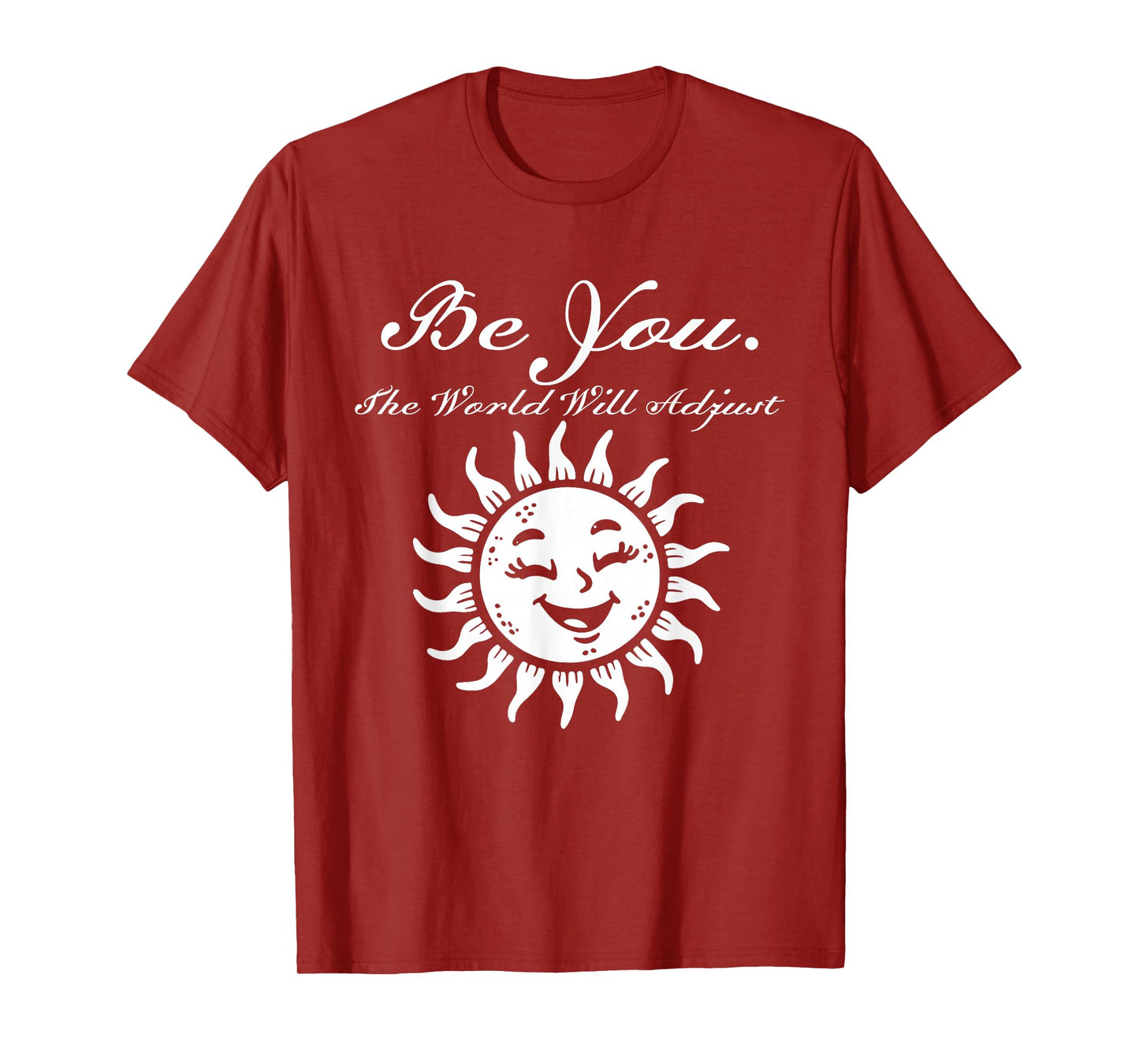 Be You The World Will Adjust Smiling Sun Design T-Shirt