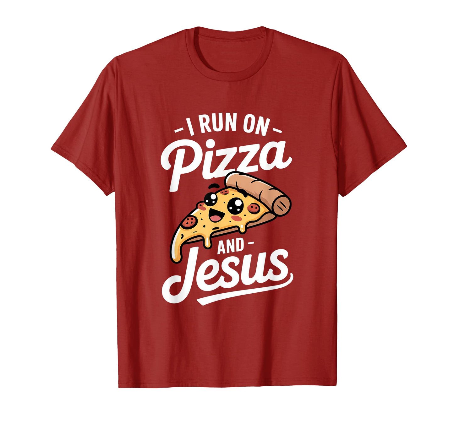 Funny Pizza Lover I Run on Pizza and Jesus T-Shirt