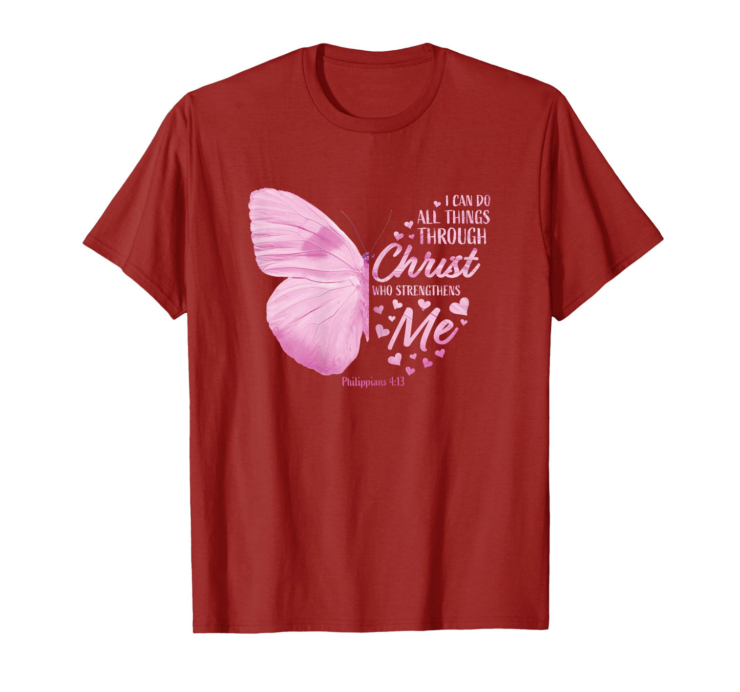 Pink Philippians 4:13 Christian Bible Verse Butterfly Faith T-Shirt
