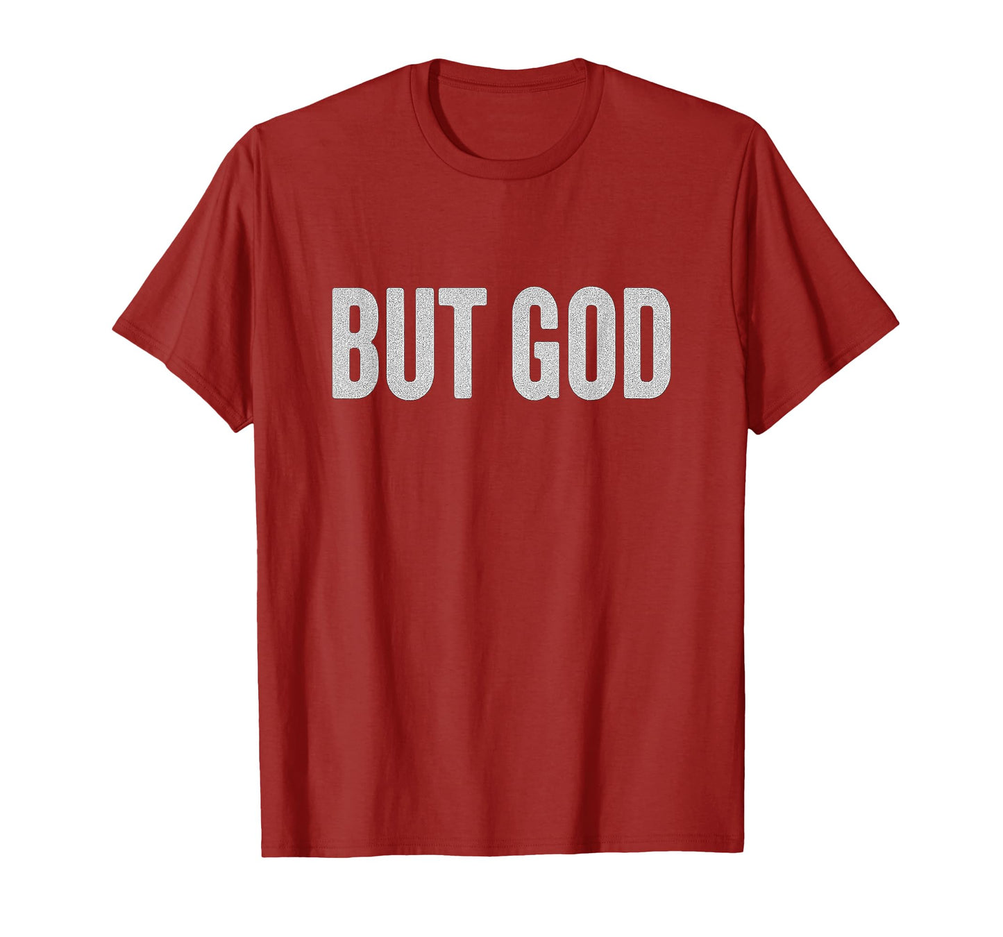 But God | Christian Faith Scripture Inspired Design T-Shirt