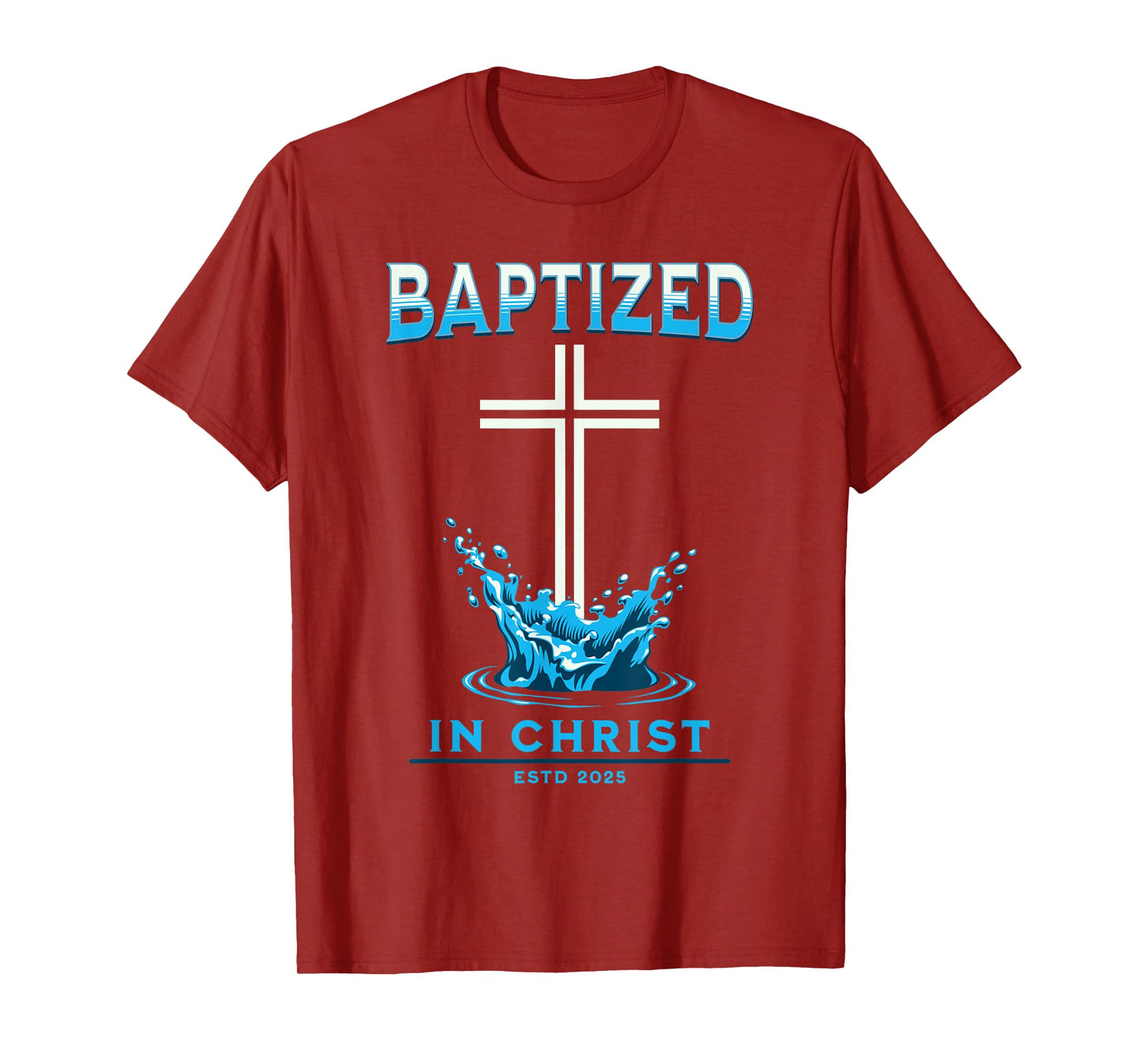 2025 Christian Baptism BAPTIZED-IN-CHRIST Keepsake T-Shirt
