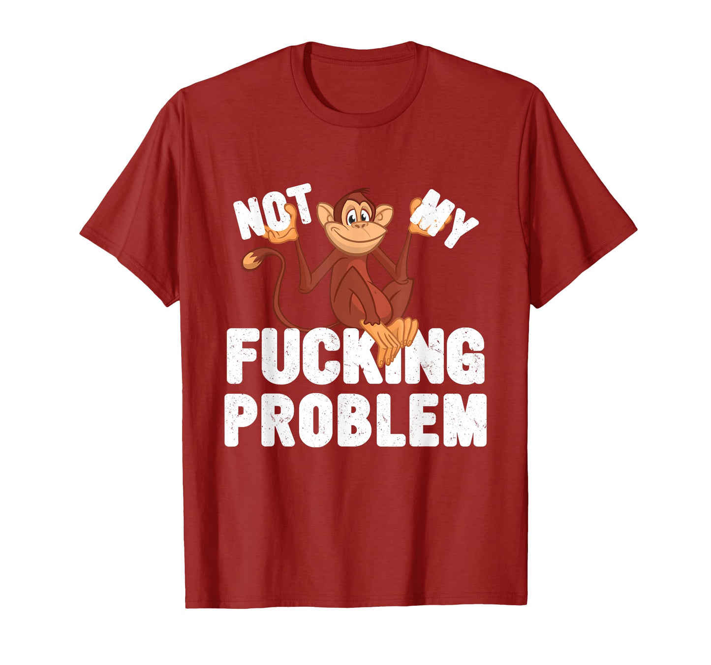 Not My Fucking Problem, Funny Monkey Meme T-Shirt