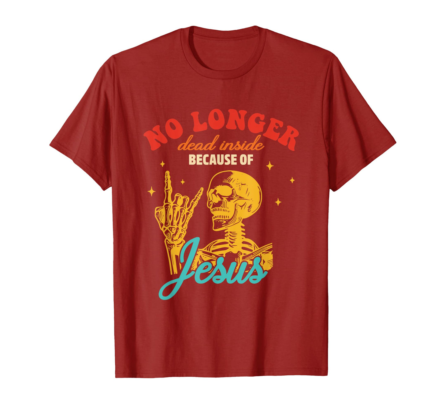 No Longer Dead Inside Because Of Je-sus T-Shirt