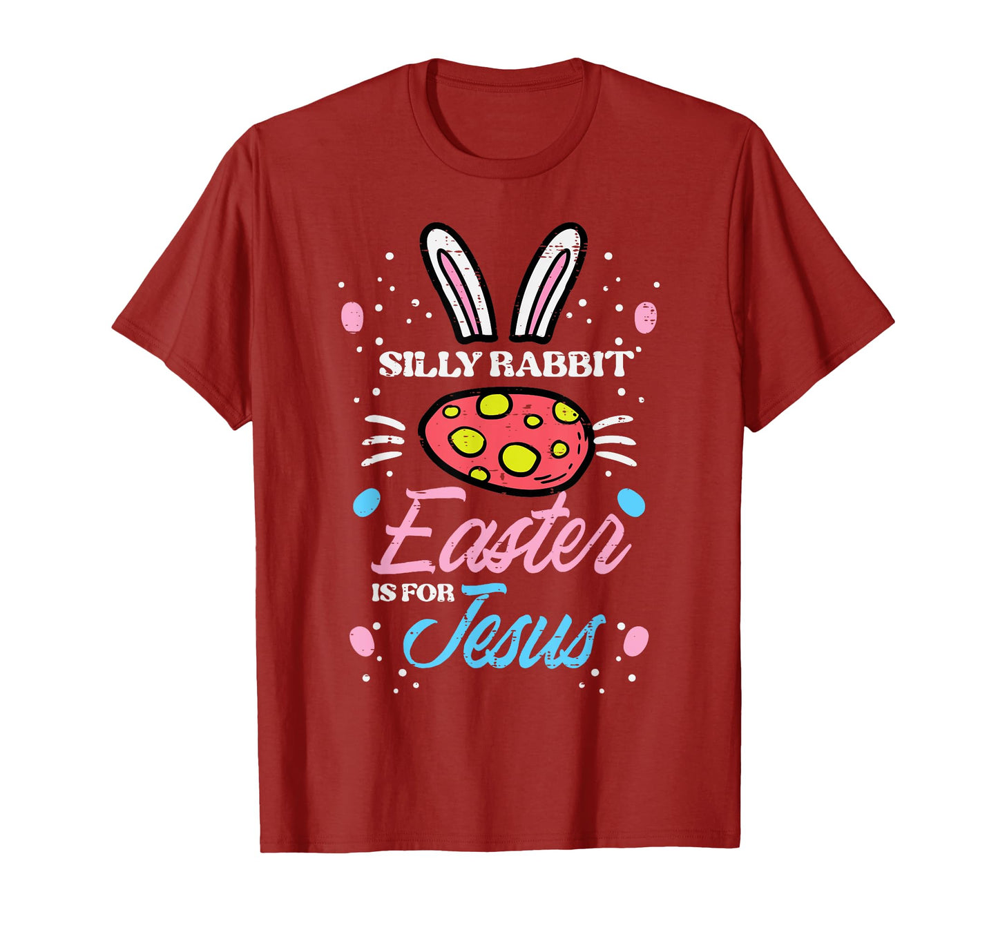 Silly Rabbit Easter For Jesus Religious Girls Kids Toddlers T-Shirt