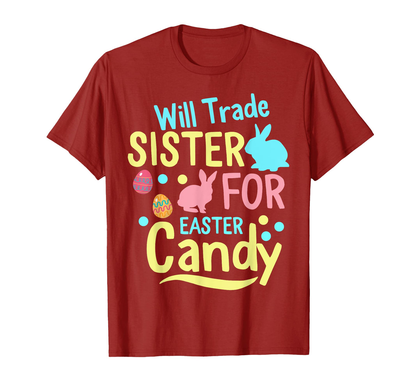 Will Trade Sister For Easter Candy kids Spring Bunny T-Shirt