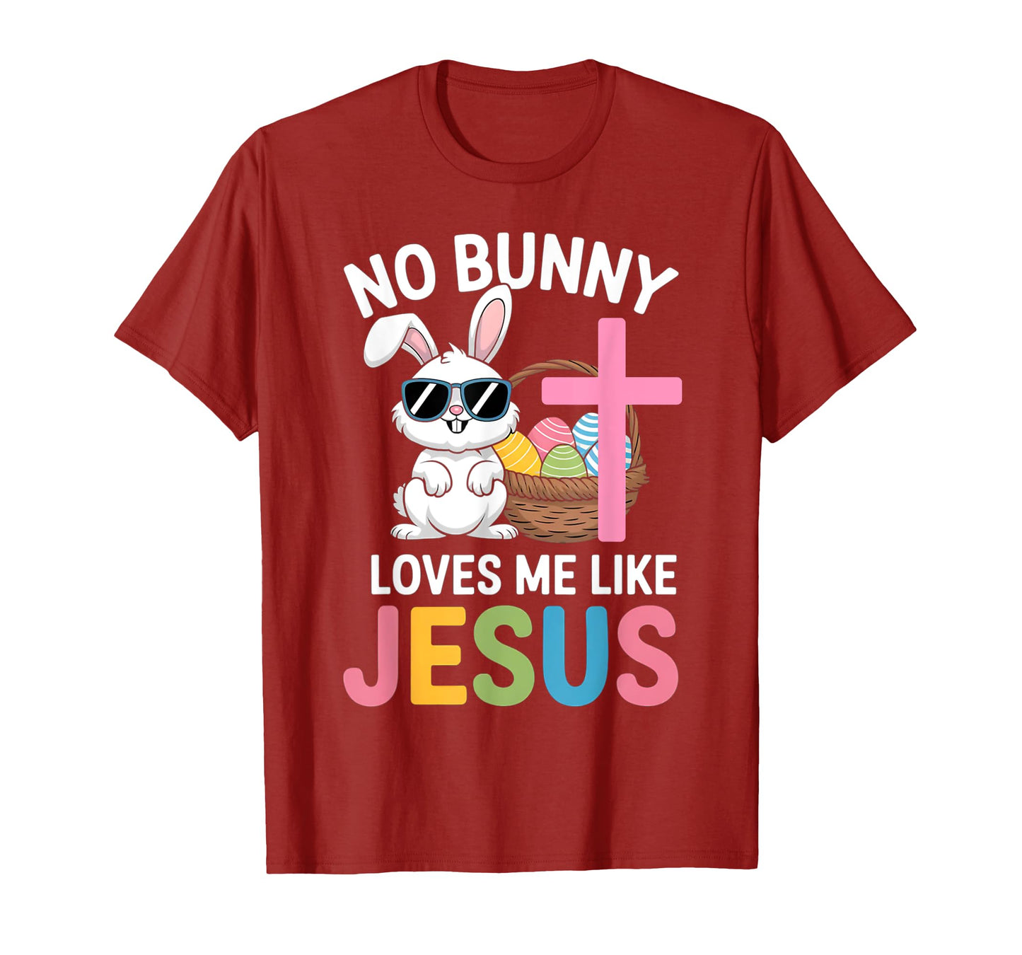 Easter No Bunny Loves Me Like Jesus Kids Women Christian T-Shirt