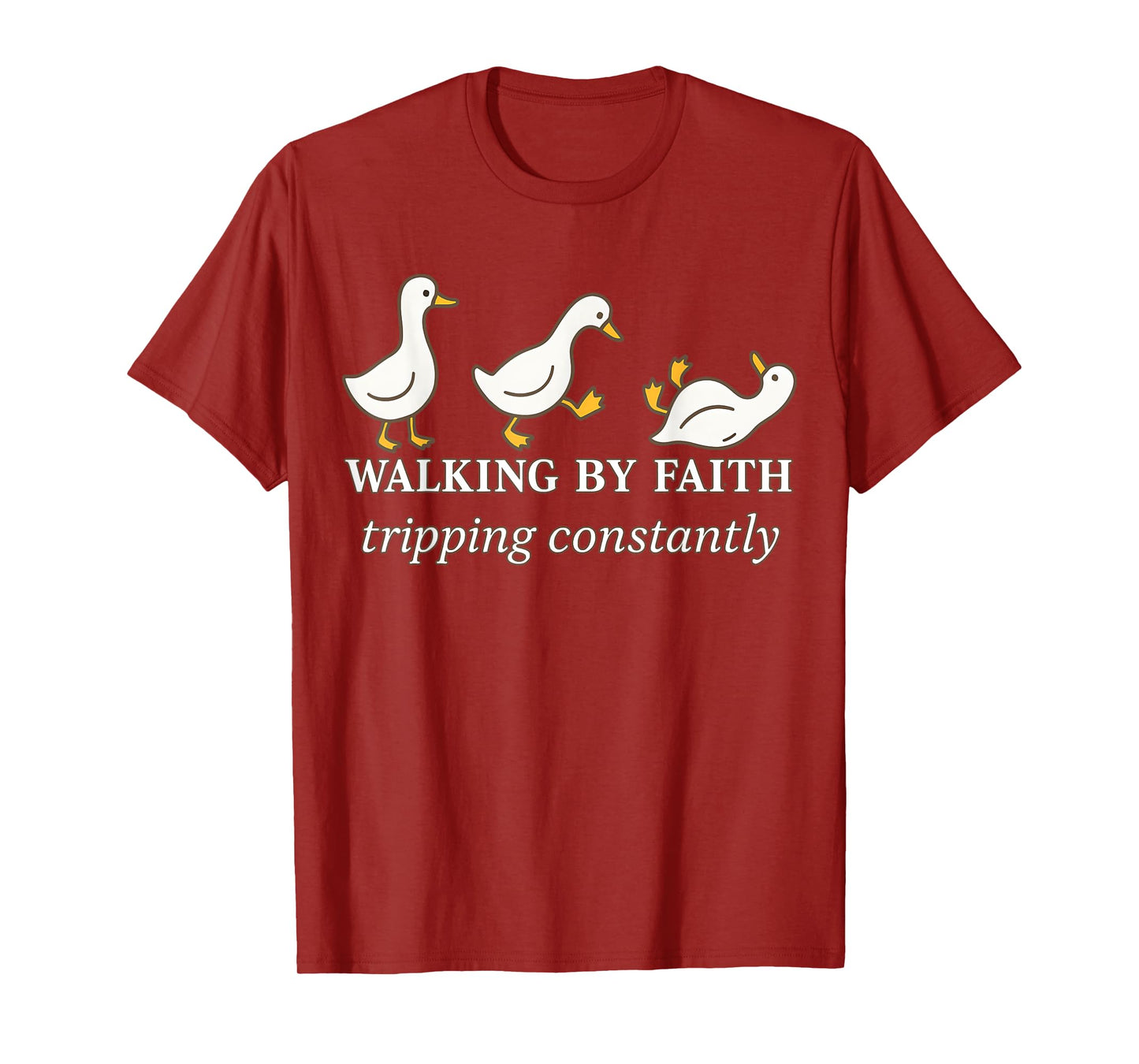 Christian Goose Walking by Faith Tripping Constantly Bible T-Shirt