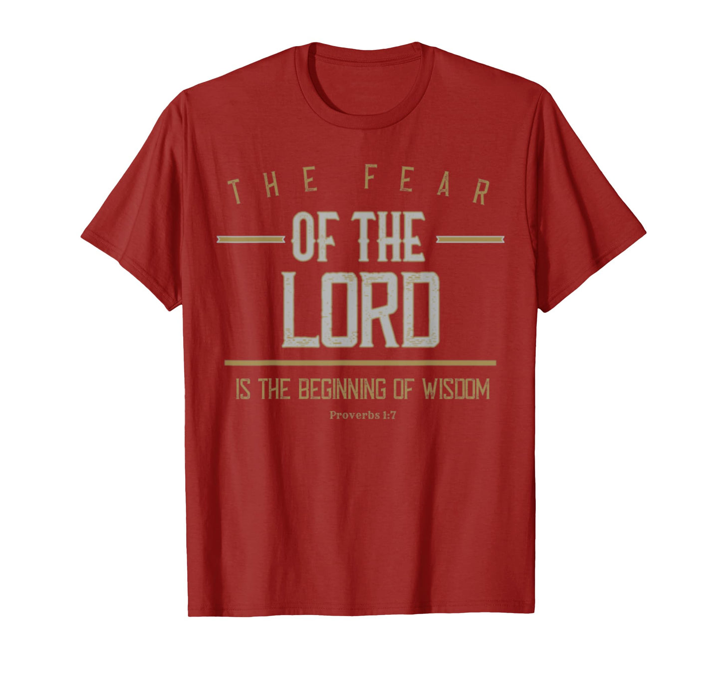 Proverbs 1:7 The Fear Of The Lord Is Wisdom Bible Verse Gift T-Shirt