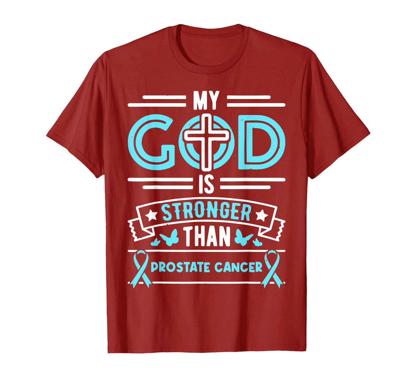 Faith My God Is Stronger Than Prostate Cancer - Ribbon T-Shirt