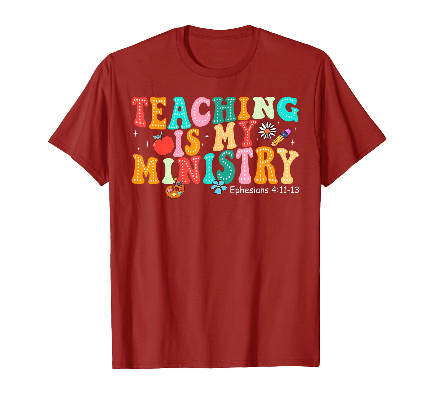 Teaching is My Ministry Scripture Christian Jesus Teacher T-Shirt