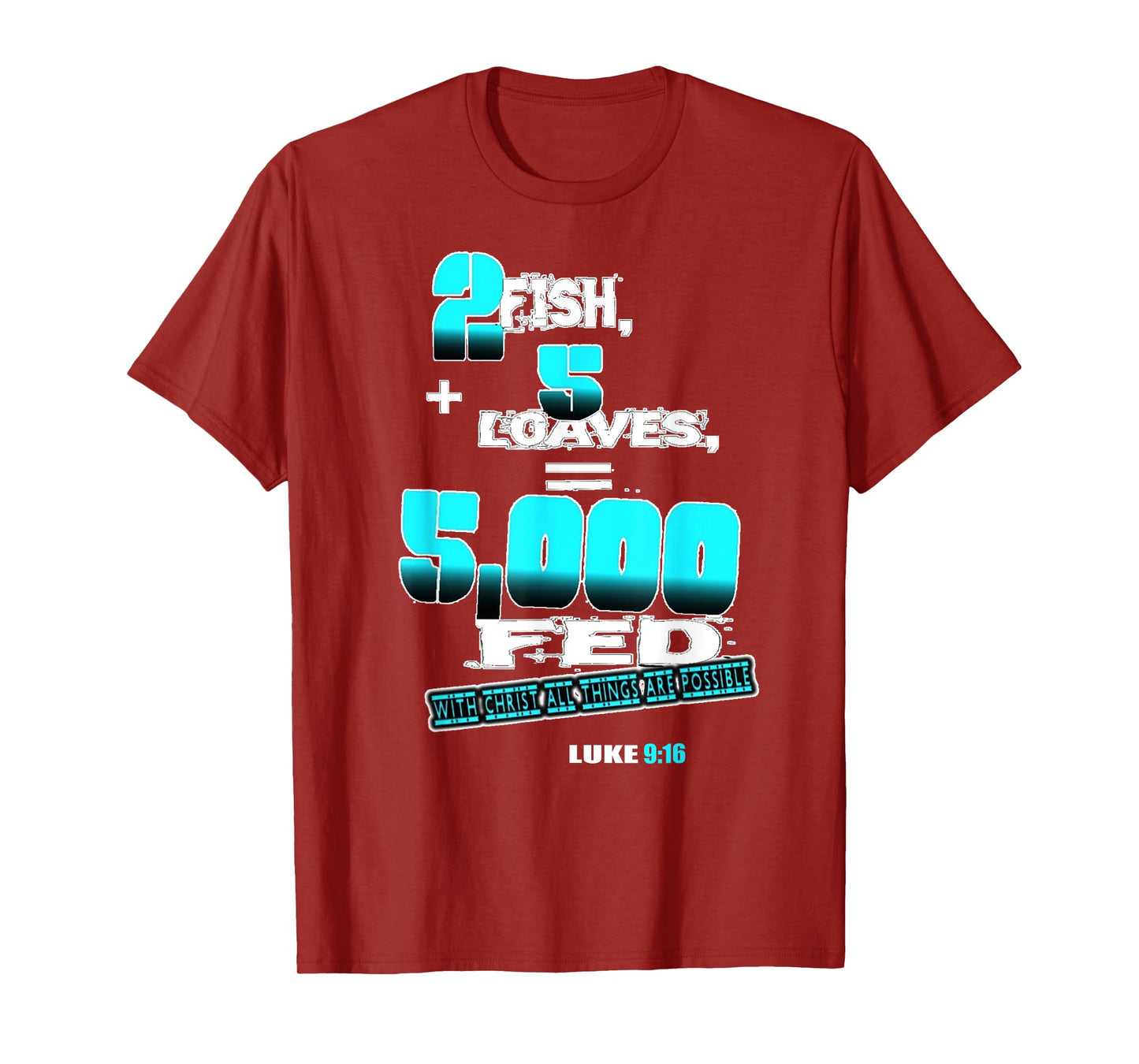 2 FISH PLUS FIVE LOAVES EQUALS FIVE THOUSAND FED T-SHIRT T-Shirt