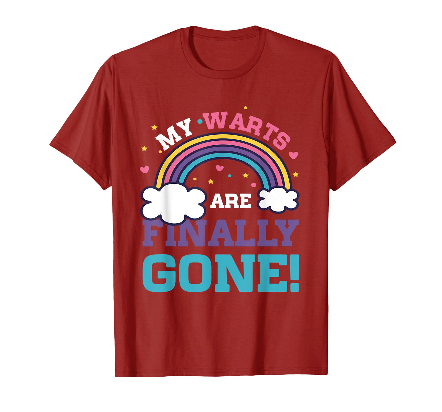 My Warts Are Finally Gone Funny Embarrassing Adult Humor T-Shirt