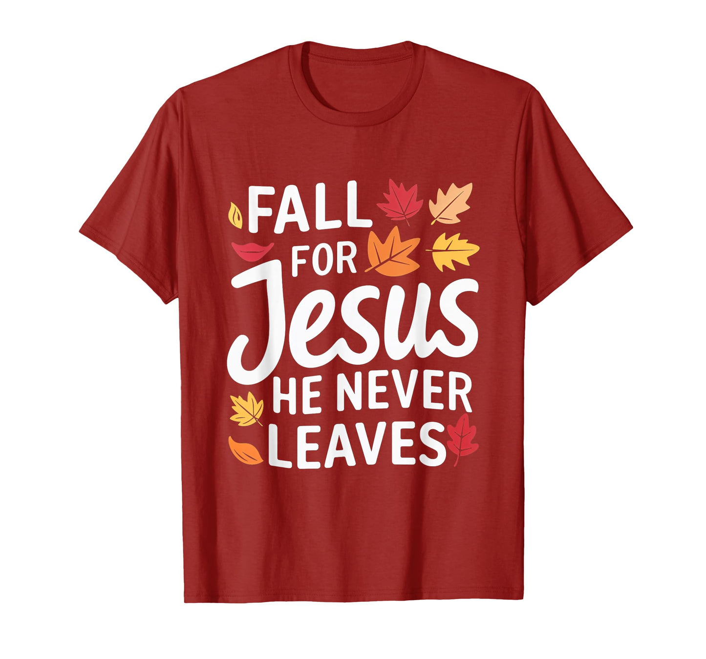 Fall for Jesus Autumn Faith Leaves Christian T-Shirt