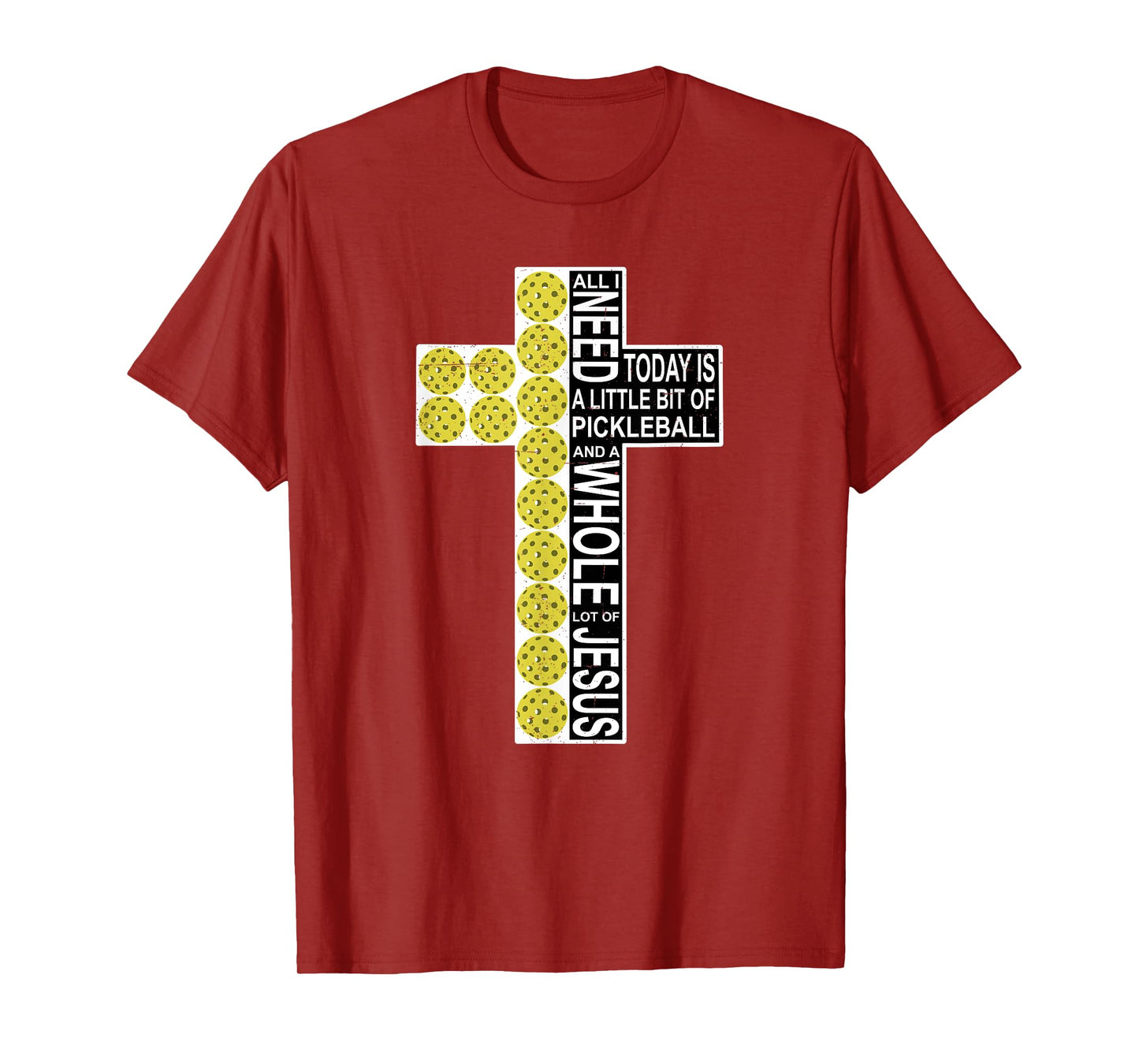 All I Need Is Pickleball Jesus Distressed Christian Cross T-Shirt